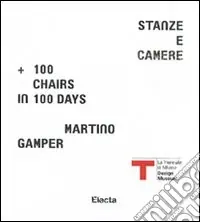 Compra Oggi Stesso Martino Gamper. Stanze e camere. 100 chairs in 100 days. Catalogo della mostra. Ediz. italiana e inglese