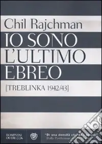 Io sono l‘ultimo ebreo (Treblinka 1942-43) Must-Have