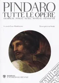Offerta Lampo Tutte le opere Olimpiche-Pitiche-Nemee-Istmiche-Frammenti. Testo greco a fronte