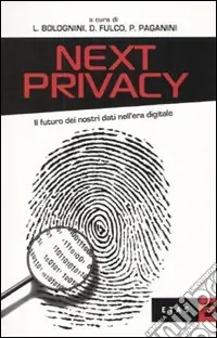Esclusivo Next privacy. Il futuro dei nostri dati nell‘era digitale