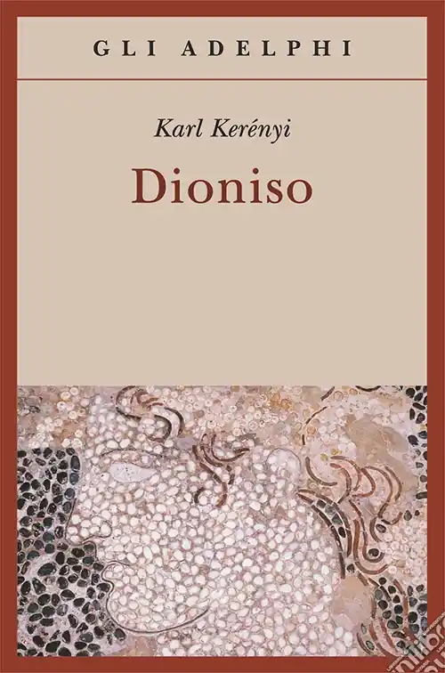 Dioniso. Archetipo della vita indistruttibile Prezzo Basso