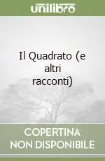 Il Quadrato (e altri racconti) Must-Have