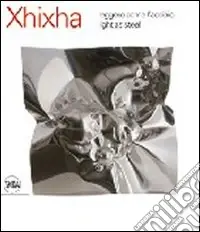 Occasione Imperdibile Xhixha. Leggero come l‘acciaio. Ediz. illustrata
