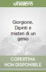 Giorgione. Dipinti e misteri di un genio Più Venduto