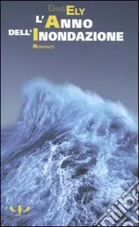 Nuovo Arrivo L‘Anno dell‘inondazione