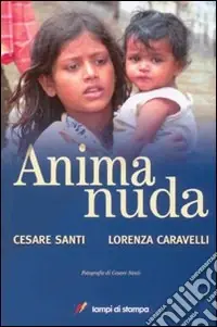 Saldi Anima nuda. Ediz. illustrata