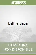 Bell‘ ‘e papà Di Tendenza