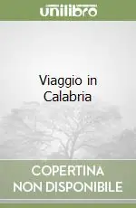 Viaggio in Calabria Soddisfatti O Rimborsati
