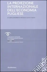 La proiezione internazionale dell‘economia pugliese Ultima Occasione