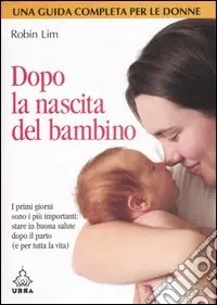 Offerta Limitata Dopo la nascita del bambino. I primi giorni sono i più importanti stare in buona salute dopo il parto (e per tutta la vita)