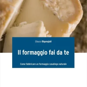 Direttamente Dal Produttore Il formaggio fai da te. Come fabbricare un formaggio casalingo naturale. Ediz. illustrata