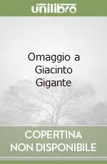 Acquista Ora Omaggio a Giacinto Gigante