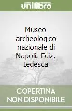 Sconto Museo archeologico nazionale di Napoli. Ediz. tedesca