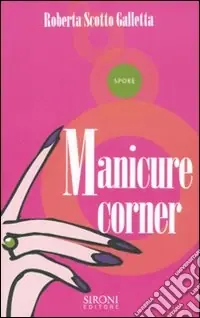 Ultimissimo Modello Manicure corner