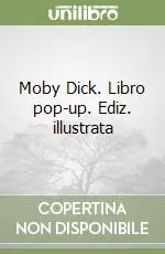 Moby Dick. Libro pop-up. Ediz. illustrata Esclusivo