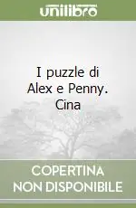 Subito Disponibile I puzzle di Alex e Penny. Cina