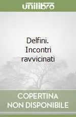 Promozione Delfini. Incontri ravvicinati