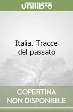 Italia. Tracce del passato Promozione Esclusiva