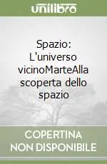 Spazio L‘universo vicinoMarteAlla scoperta dello spazio Promozione