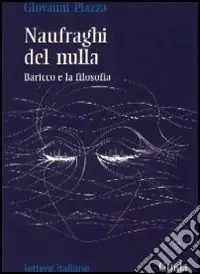 Solo Oggi Naufraghi del nulla. Baricco e la filosofia