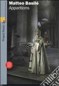 Scelto Dai Clienti Matteo Basilé. Apparitions. Ediz. italiana e inglese