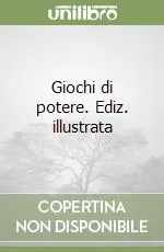 Giochi di potere. Ediz. illustrata Prezzo Di Fabbrica