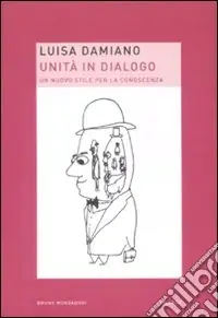 Ultimissimo Modello Unità in dialogo. Un nuovo stile per la conoscenza