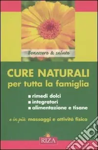 Cure naturali per tutta la famiglia Must-Have