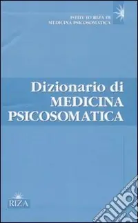 Dizionario di medicina psicosomatica Must-Have