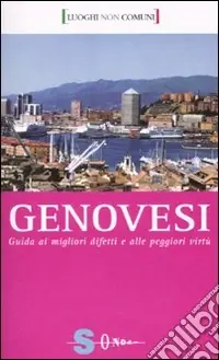 Compra Oggi Stesso Genovesi. Guida ai migliori difetti e alle peggiori virtù