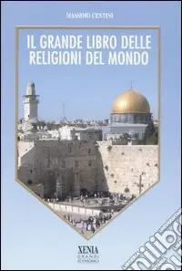 Miglior Prezzo Il grande libro delle religioni del mondo
