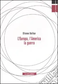 L‘Europa, l‘America, la guerra Affare