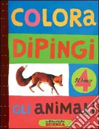 Colora e dipingi gli animali. Il bosco Popolare