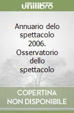 Ultima Occasione Annuario delo spettacolo 2006. Osservatorio dello spettacolo