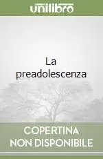 Prezzo Conveniente La preadolescenza