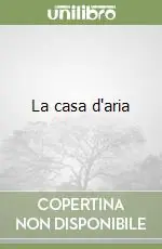 Prezzo Conveniente La casa d‘aria