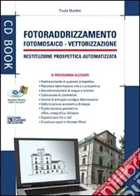 Fotoraddrizzamento. Con CD-ROM Spedizione Espresso
