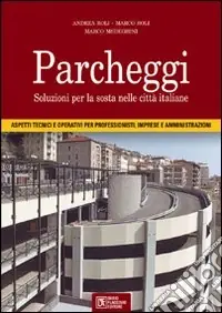 Nuova Collezione Parcheggi. Soluzione per la sosta nelle città italiane