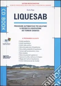 Offerta Limitata Liquesab. Procedure automatiche per valutare il rischio di liquefazione dei terreni sabbiosi. Con CD-ROM