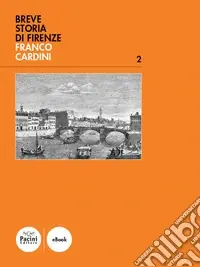 Breve storia di Firenze Solo Oggi