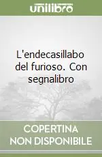 L‘endecasillabo del furioso. Con segnalibro Vendita Finale