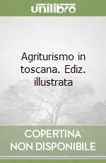 Subito Disponibile Agriturismo in toscana. Ediz. illustrata
