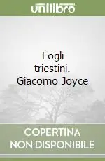 Prezzo Di Fabbrica Fogli triestini. Giacomo Joyce