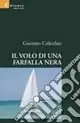 Nuovo Arrivo Il volo di una farfalla nera