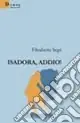 Isadora, addio! Solo Oggi