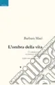 Occasione Imperdibile L‘ombra della vita