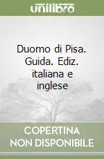 Duomo di Pisa. Guida. Ediz. italiana e inglese Promozione Esclusiva