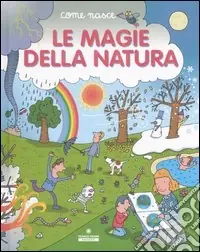 Le magie della natura. Ediz. illustrata Promo Stagionale