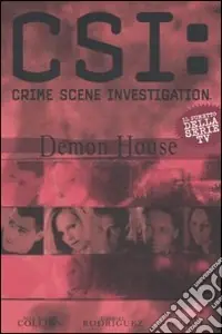 Solo Oggi Demon house. La casa degli orrori. CSI Crime Scene Investigation
