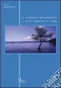 Popolare Viaggio maledetto e altri racconti di mare
